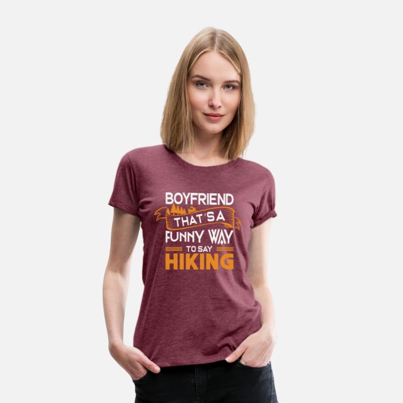 Boyfriend That s a funny way to say Hiking