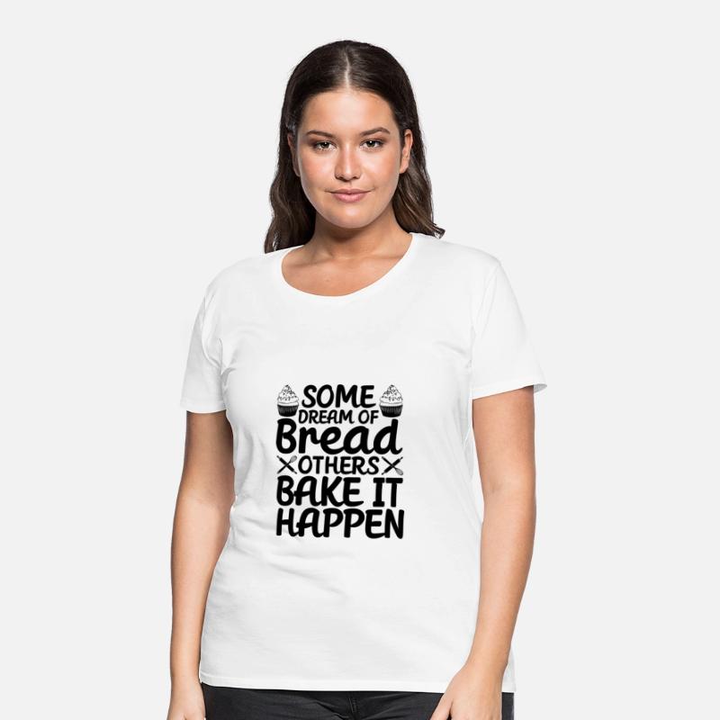 Bread Baking Baker Bake It Happen