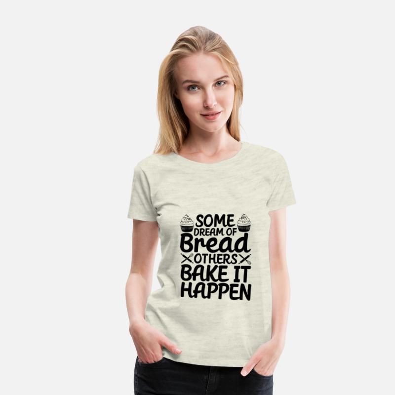 Bread Baking Baker Bake It Happen