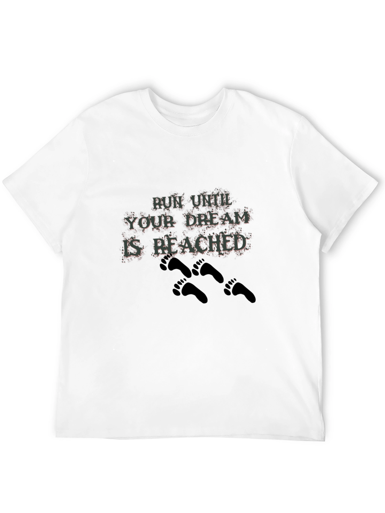 Motivational Run Until Your Dream T-Shirt