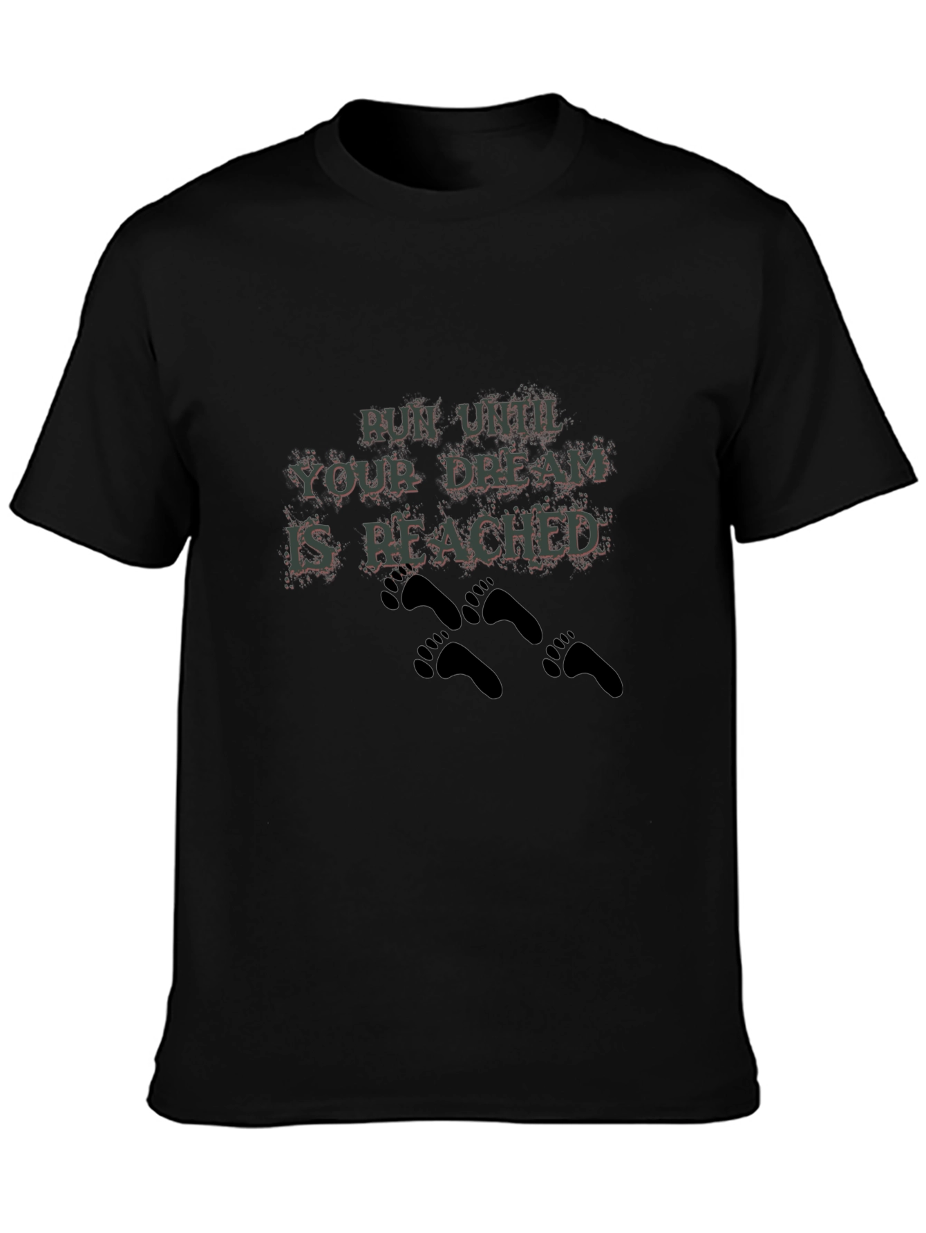 Motivational Run Until Your Dream T-Shirt