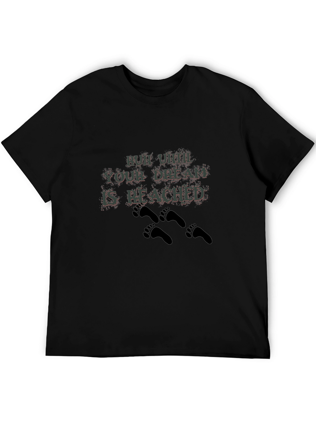 Motivational Run Until Your Dream T-Shirt