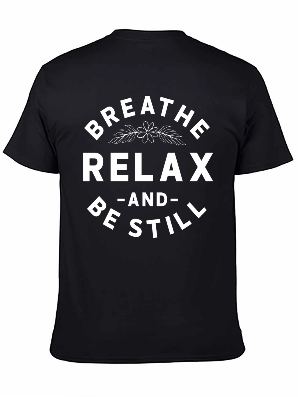 Breathe Relax Be Still Graphic Tee