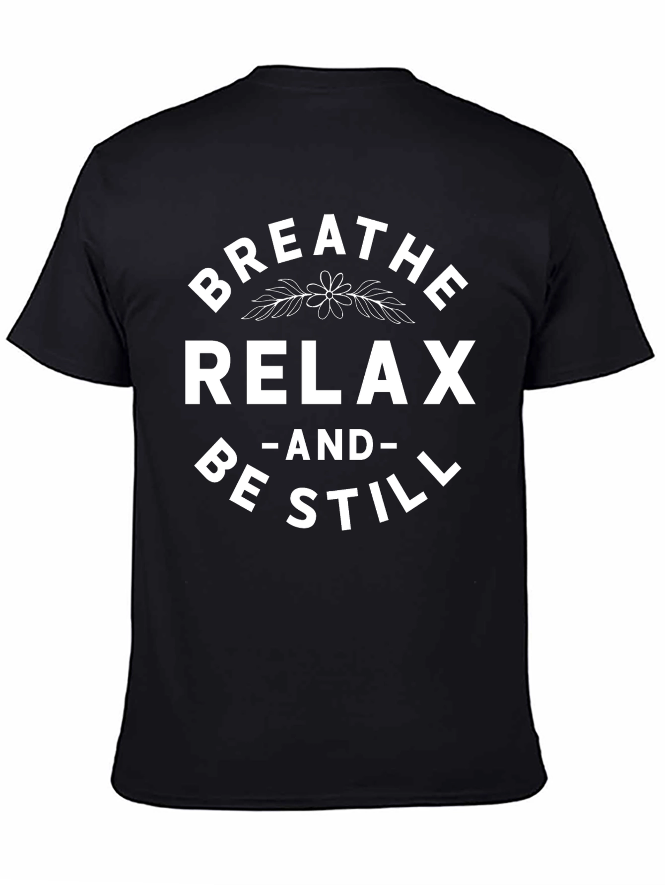 Breathe Relax Be Still Graphic Tee