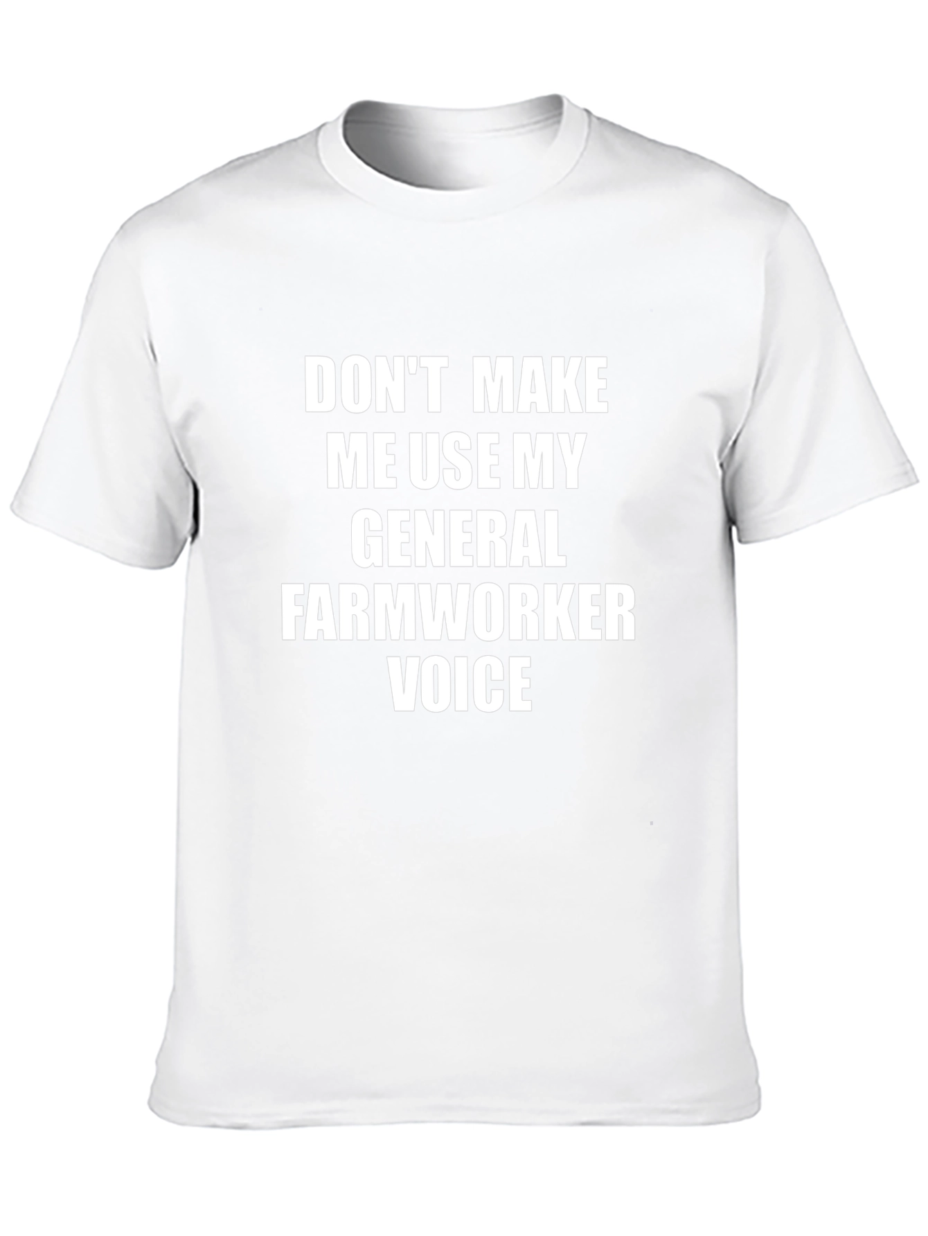 Funny Farmworker T-Shirt - General Voice
