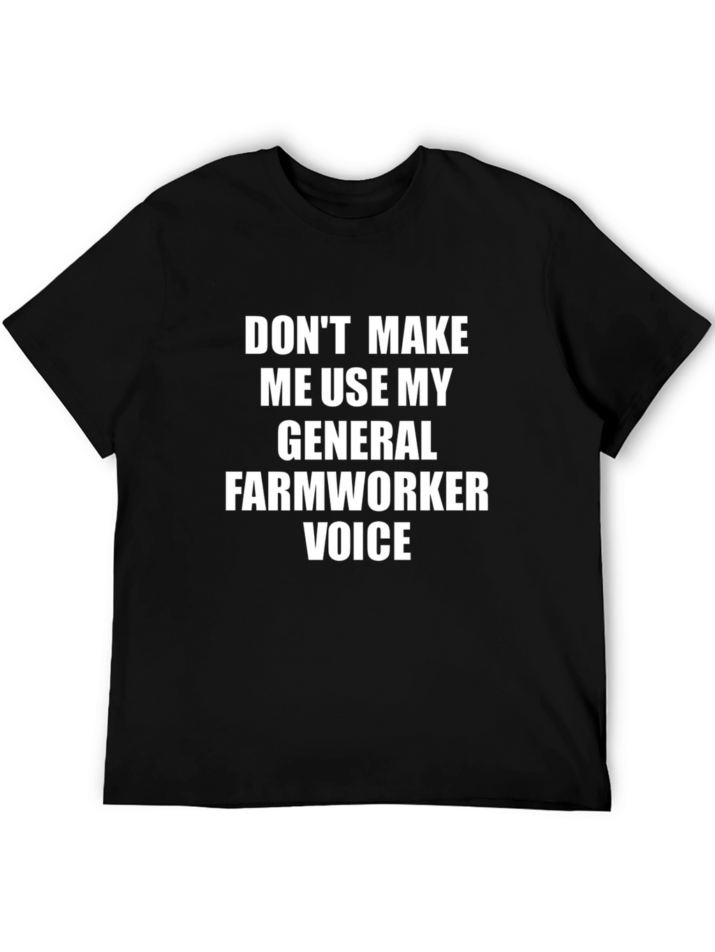 Funny Farmworker T-Shirt - General Voice