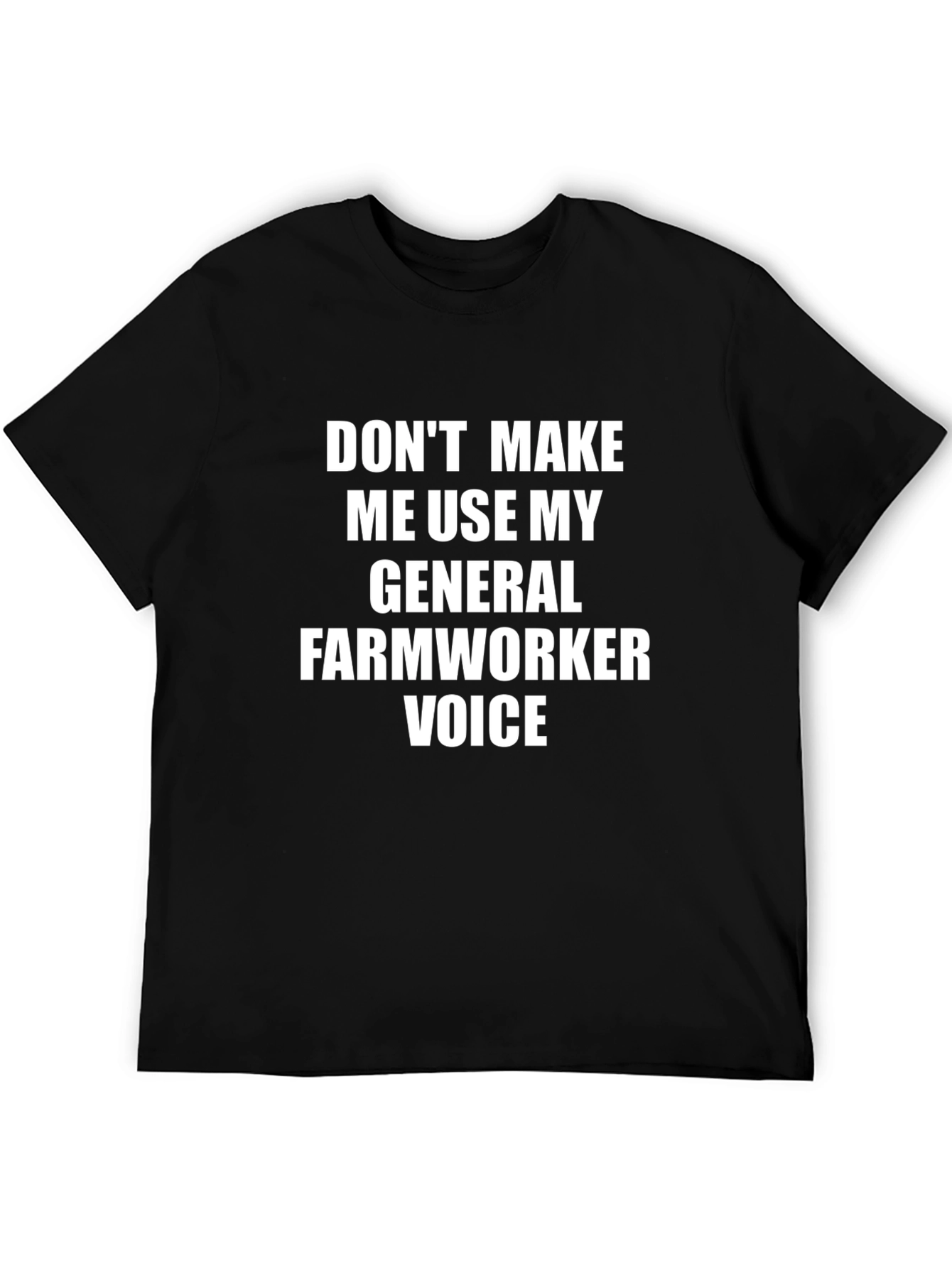 Funny Farmworker T-Shirt - General Voice