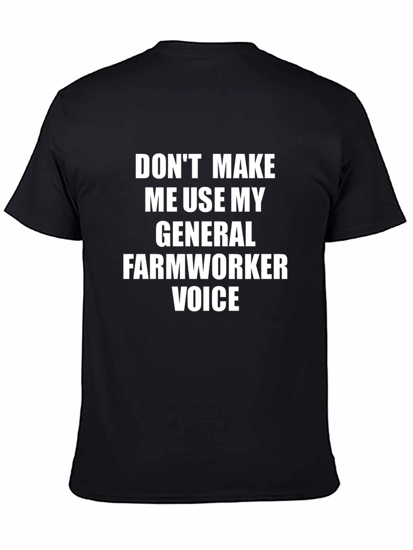 Funny Farmworker T-Shirt - General Voice
