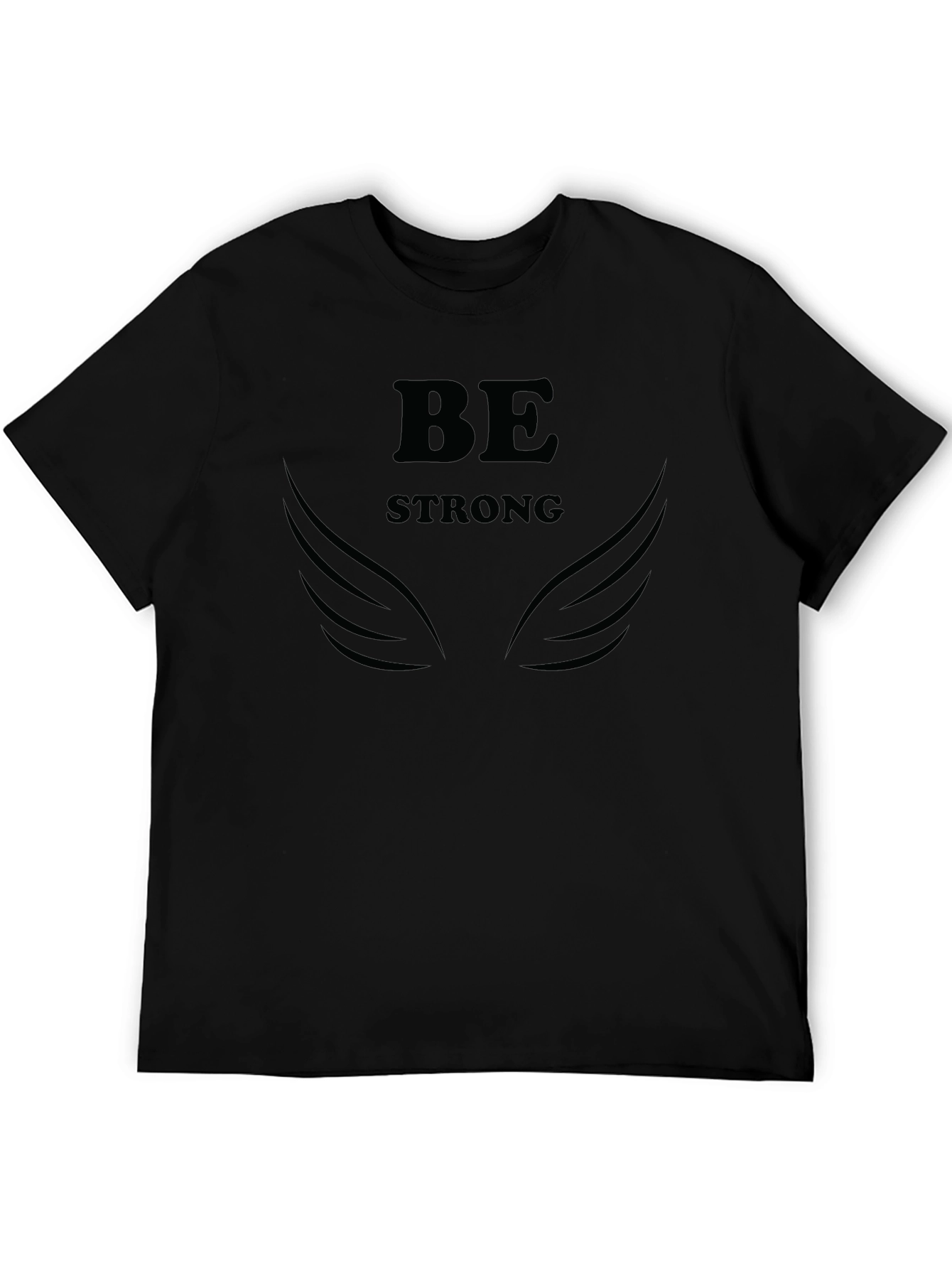Be Strong Graphic Print T-Shirt - Empowering Design