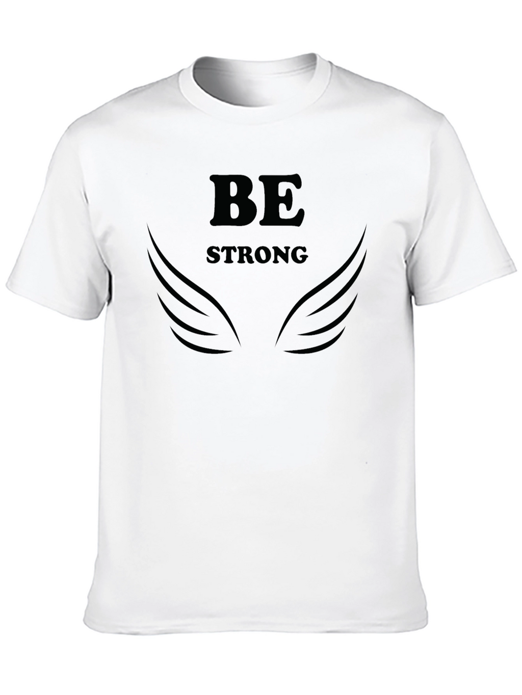 Be Strong Graphic Print T-Shirt - Empowering Design