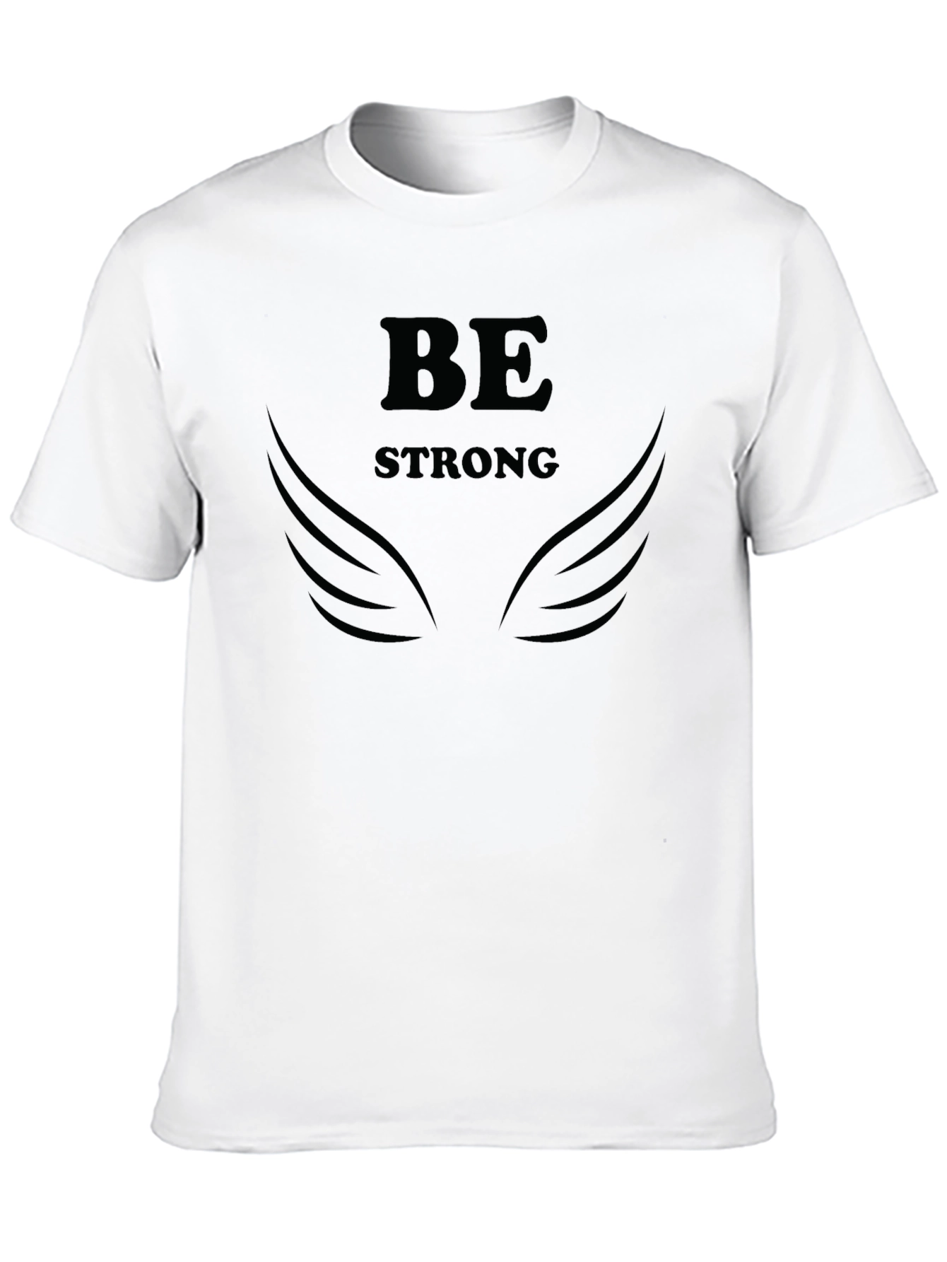 Be Strong Graphic Print T-Shirt - Empowering Design