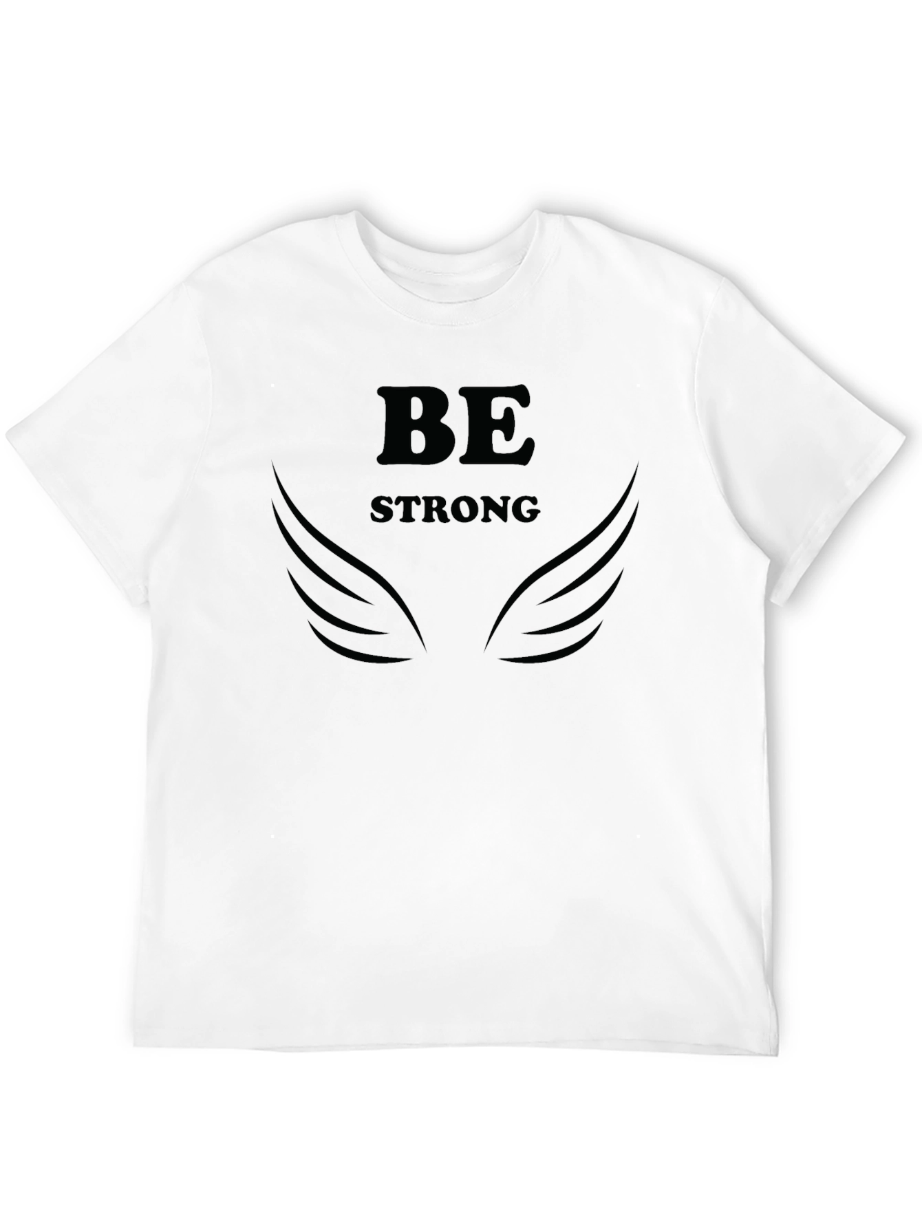 Be Strong Graphic Print T-Shirt - Empowering Design