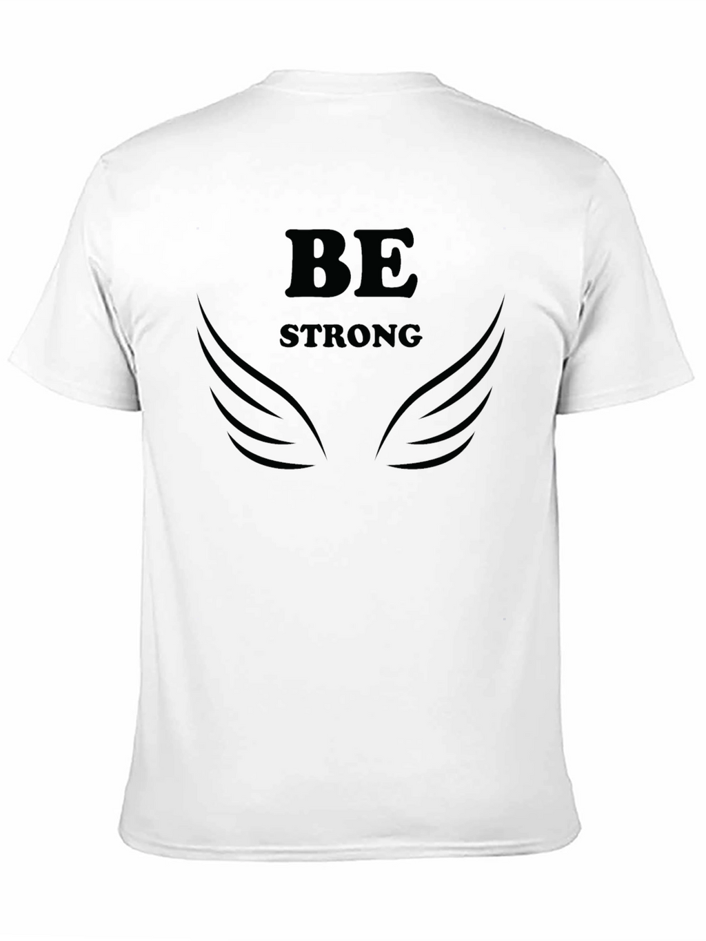 Be Strong Graphic Print T-Shirt - Empowering Design
