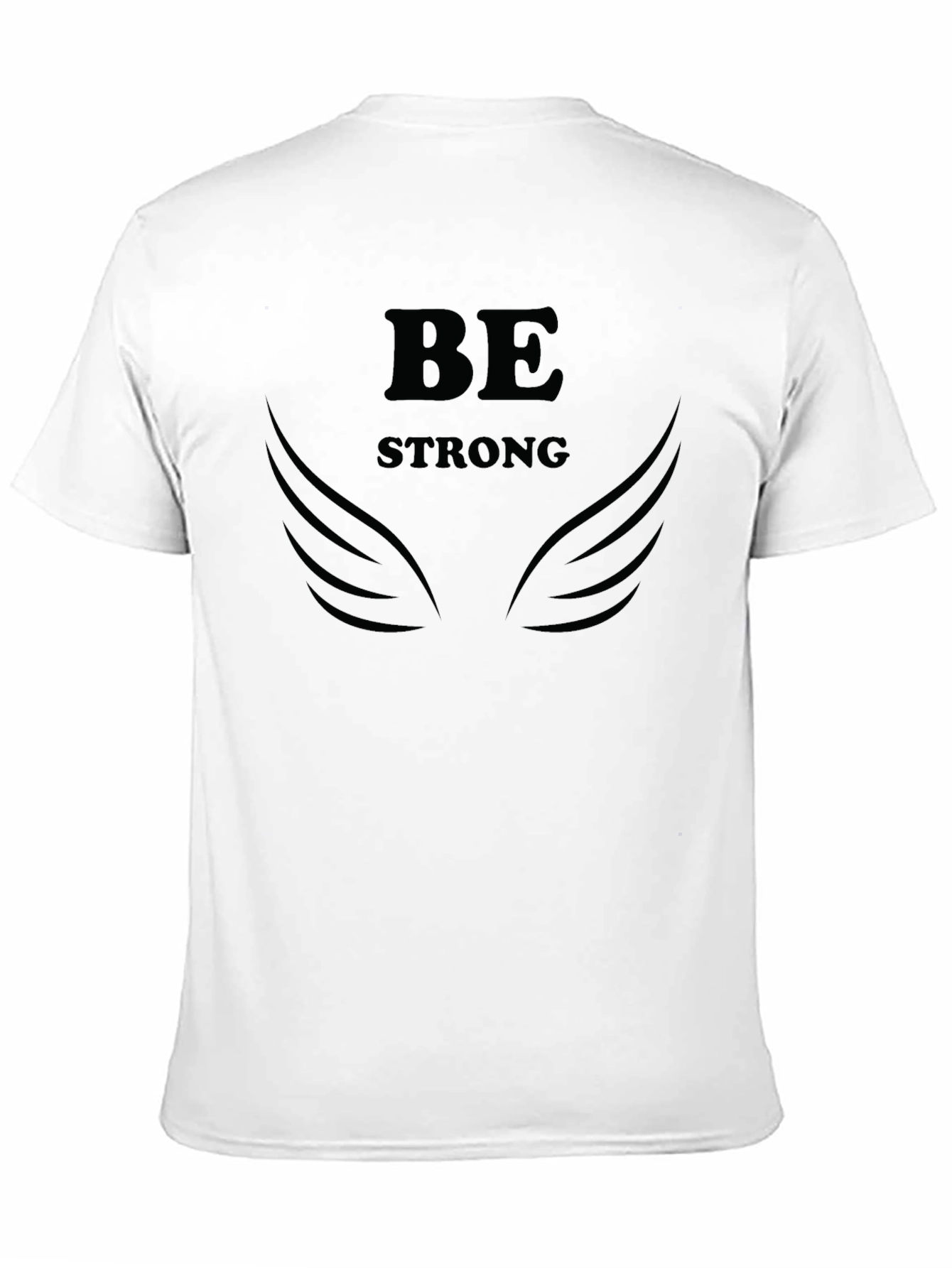 Be Strong Graphic Print T-Shirt - Empowering Design