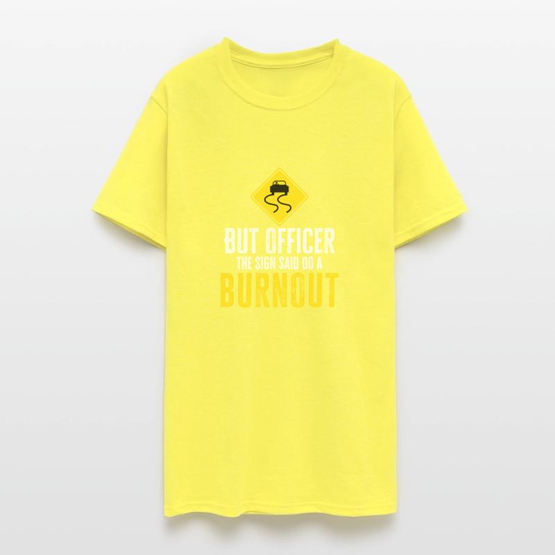 But Officer The Sign Said Do A Burnout