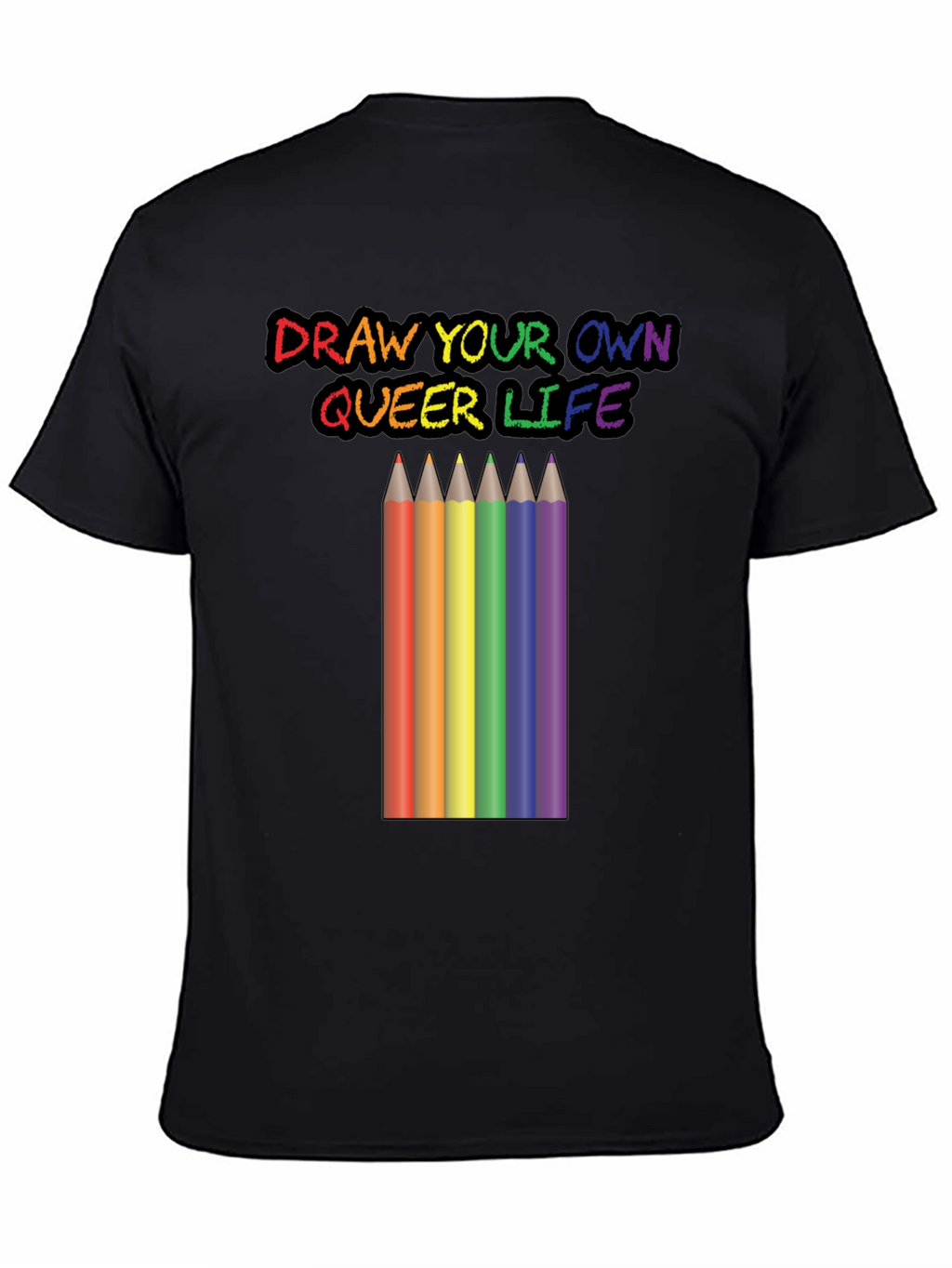 Draw Your Own Queer Life Graphic Tee