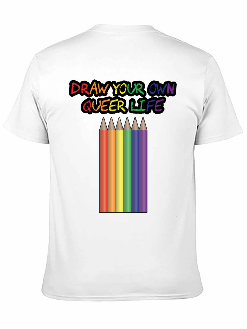 Draw Your Own Queer Life Graphic Tee