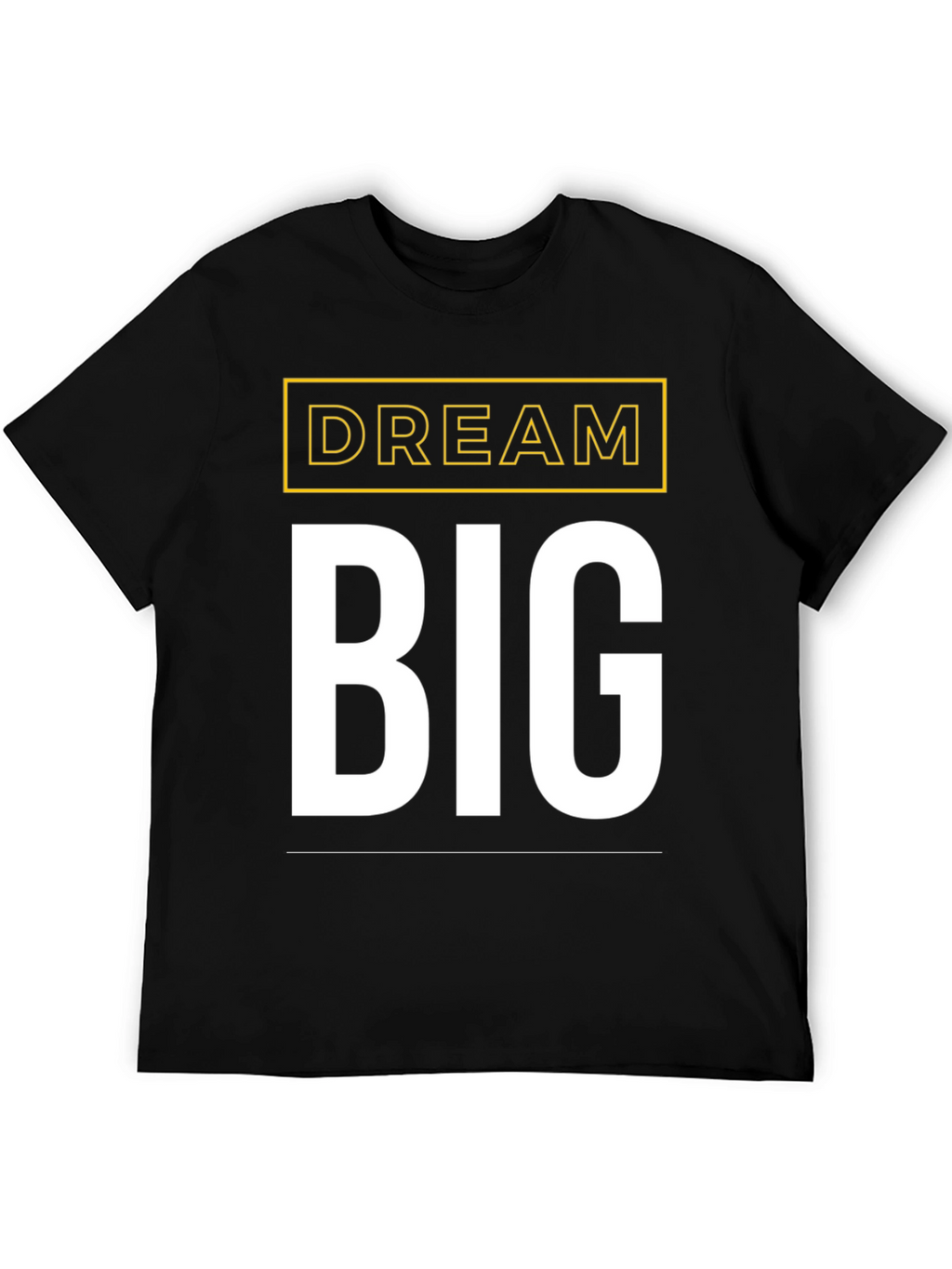Dream Big Graphic Tee - Motivational Black T-Shirt