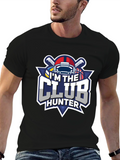 Im The Club Hunter T-Shirt