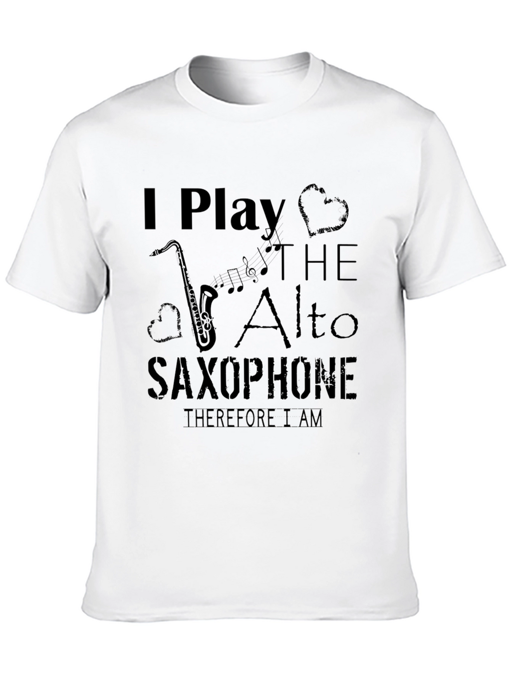I Play The Alto Saxophone Graphic T-Shirt