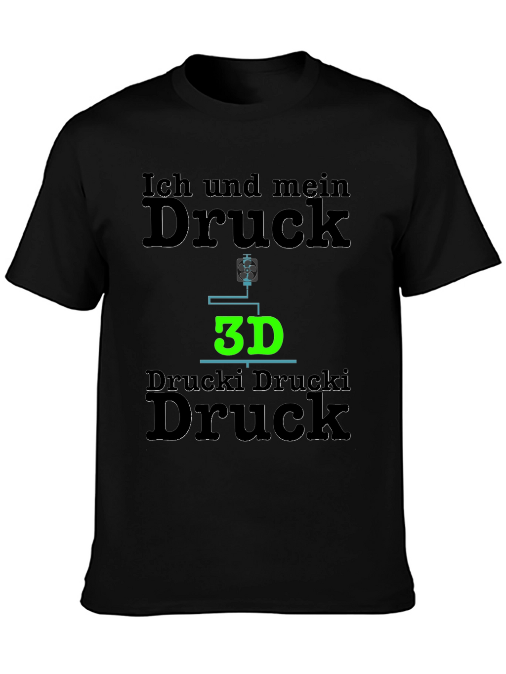 Ich Und Mein Druck T-Shirt 3D Printing Tee
