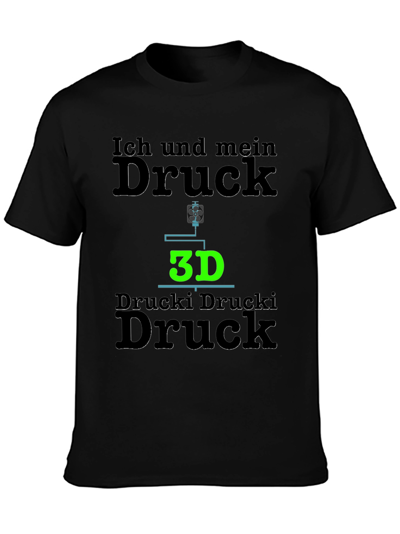 Ich Und Mein Druck T-Shirt 3D Printing Tee