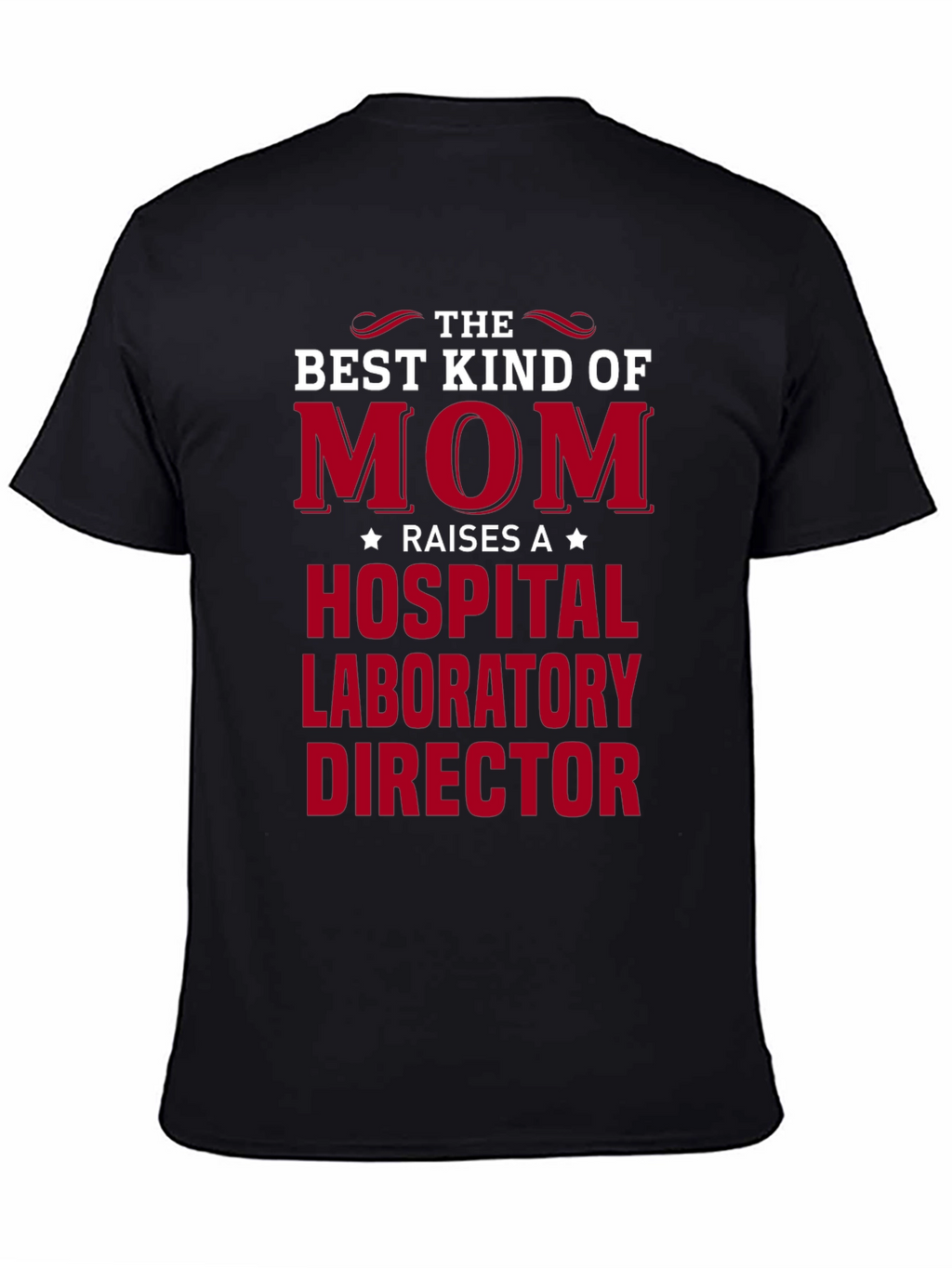 Best Kind of Mom Hospital Lab Director T-Shirt