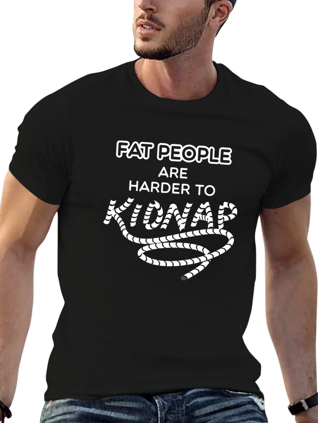 Fat People Harder to Kidnap Graphic T-Shirt
