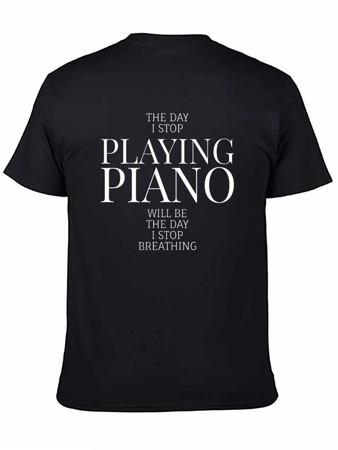 Piano Players T-Shirt:  I Stop Breathing