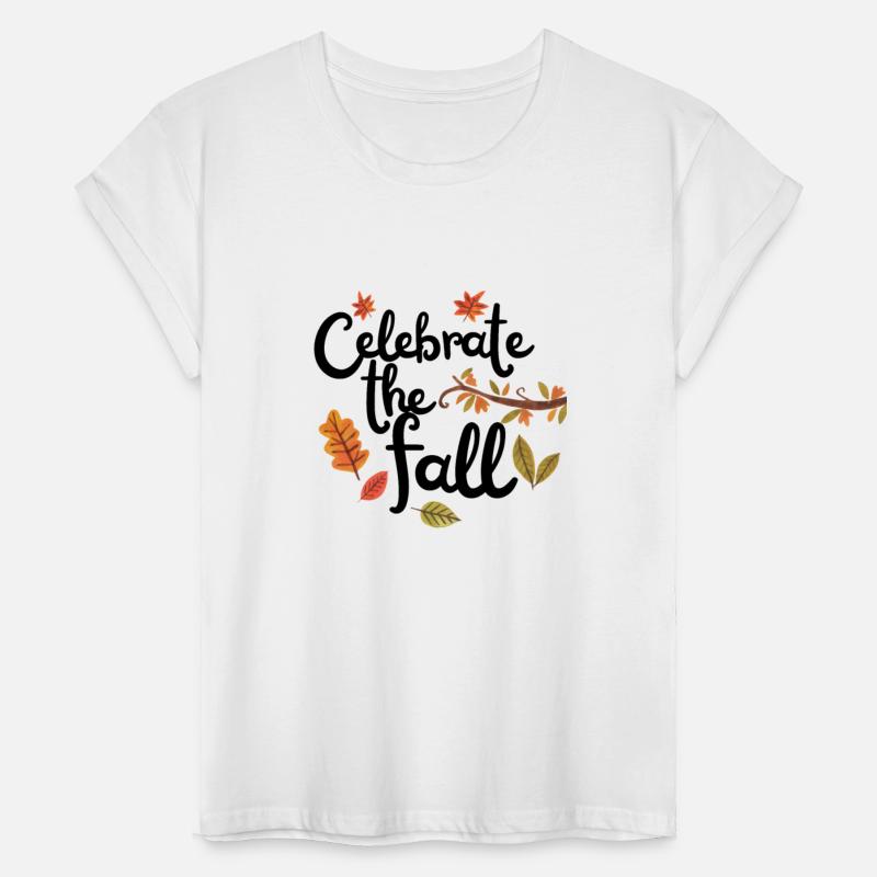 Celebrate the fall Autumn Fall Leaves The Season
