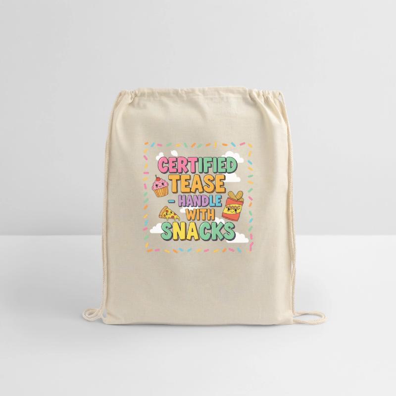 "Certified Tease – Handle With Snacks"