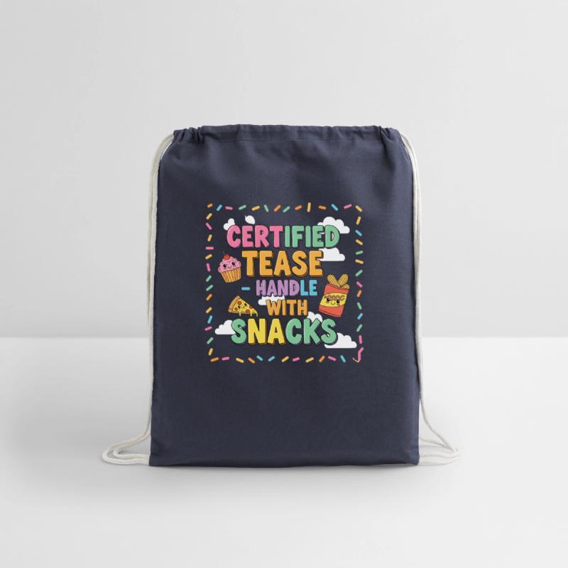 "Certified Tease – Handle With Snacks"