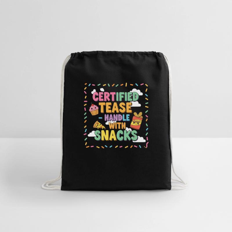 "Certified Tease – Handle With Snacks"
