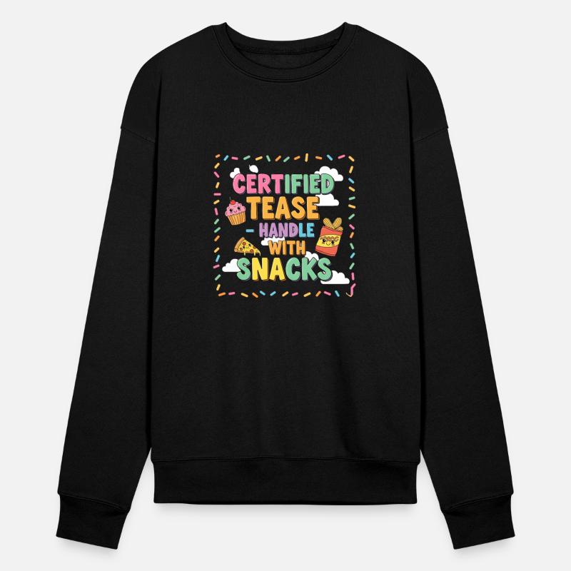 "Certified Tease – Handle With Snacks"