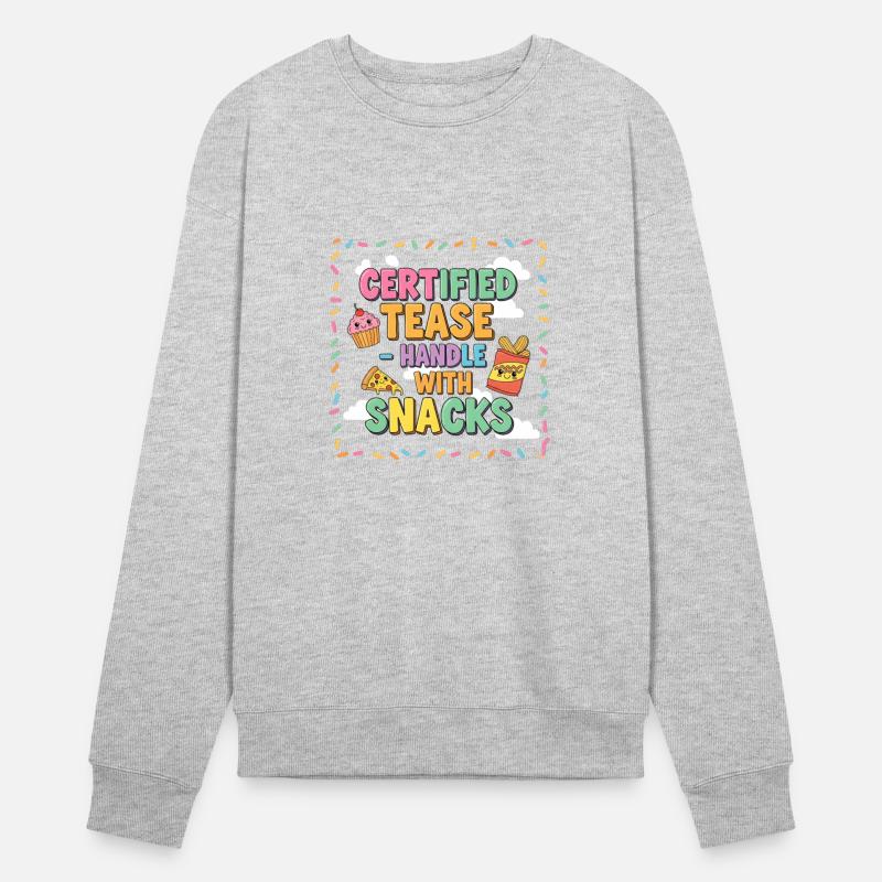 "Certified Tease – Handle With Snacks"