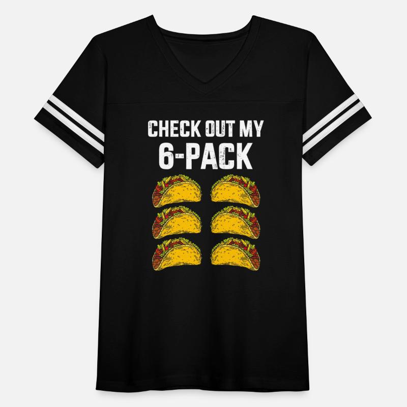 Check Out My Six 6 Pack With Tacos