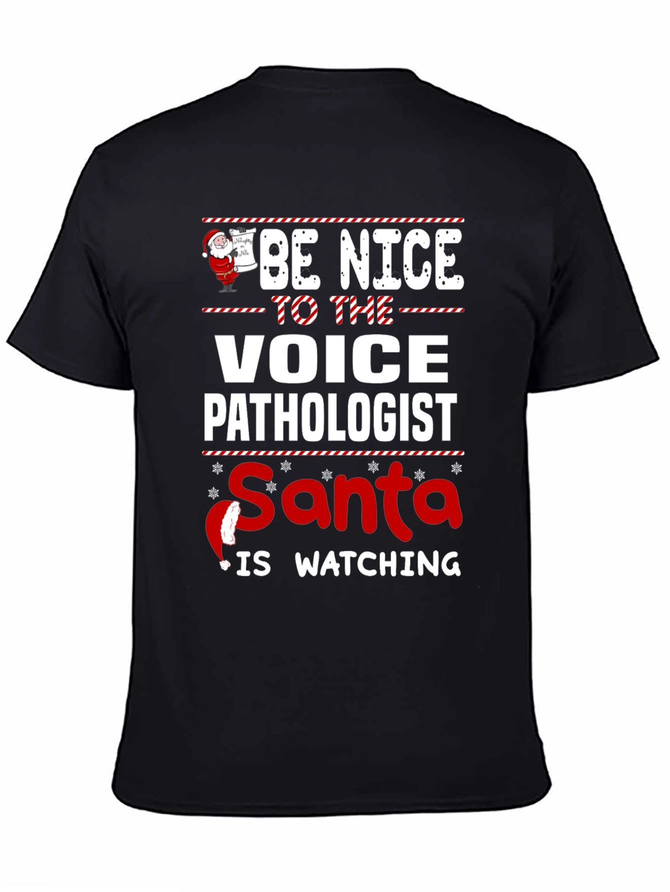 Be Nice to The Voice Pathologist Santa is Watching T-Shirt