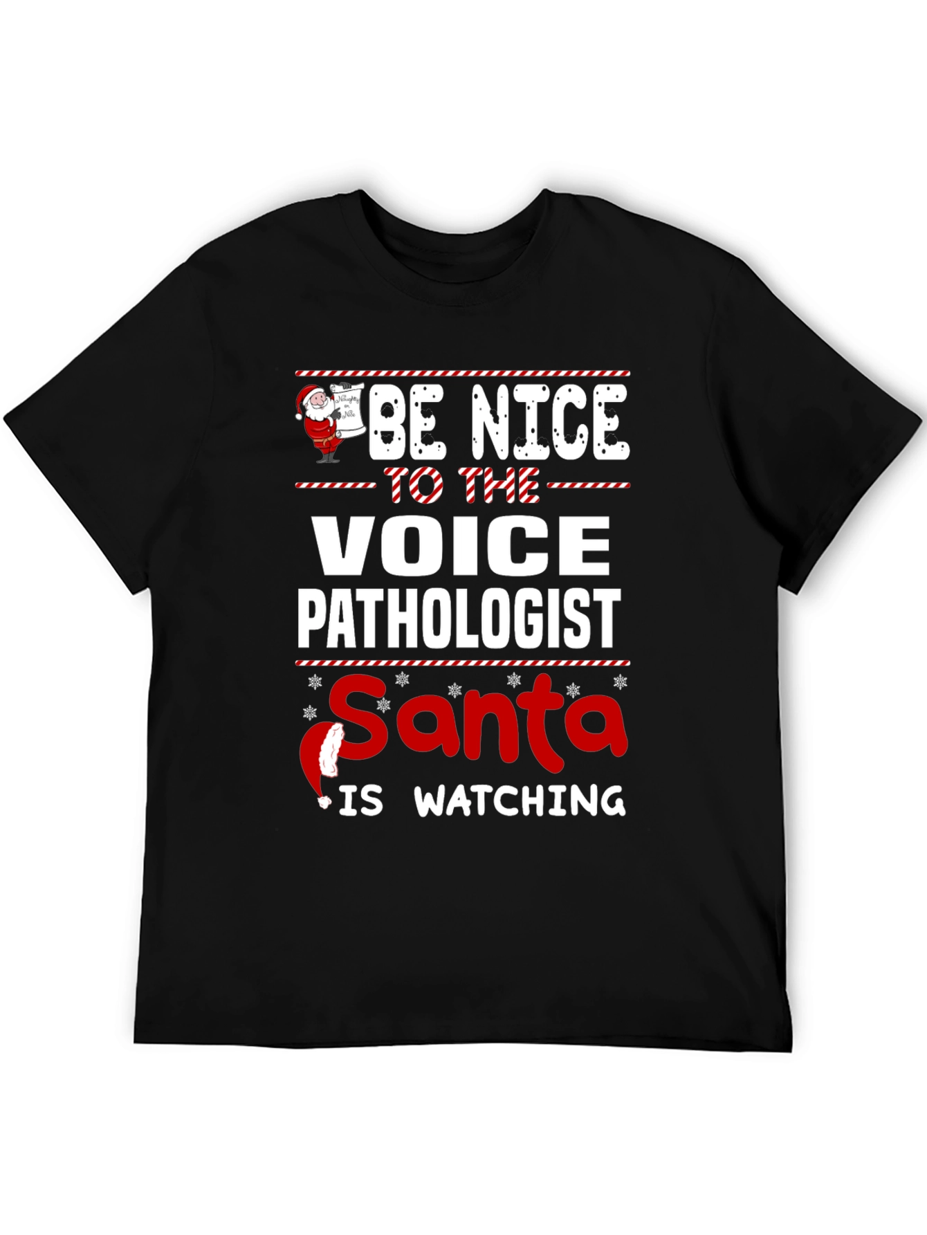 Be Nice to The Voice Pathologist Santa is Watching T-Shirt