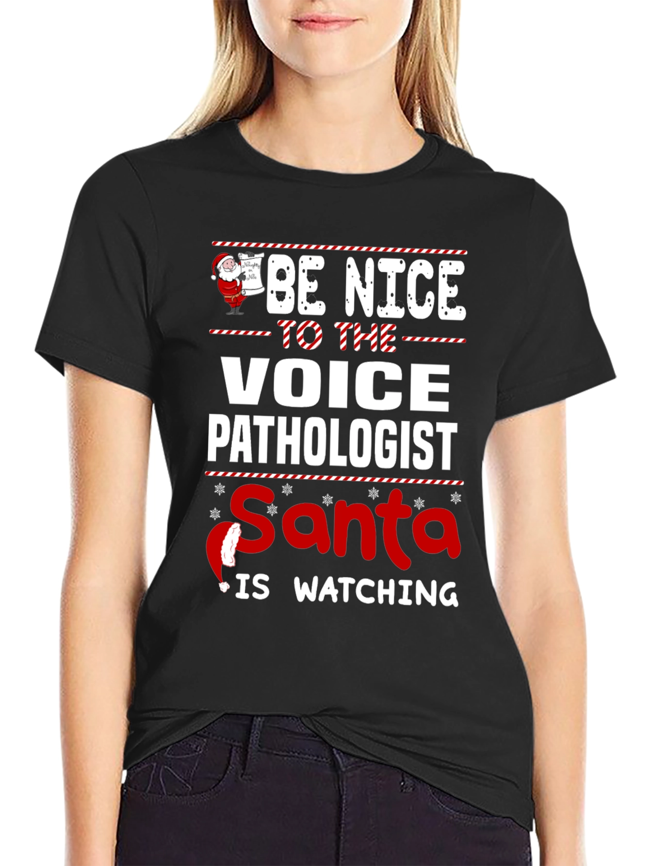 Be Nice to The Voice Pathologist Santa is Watching T-Shirt