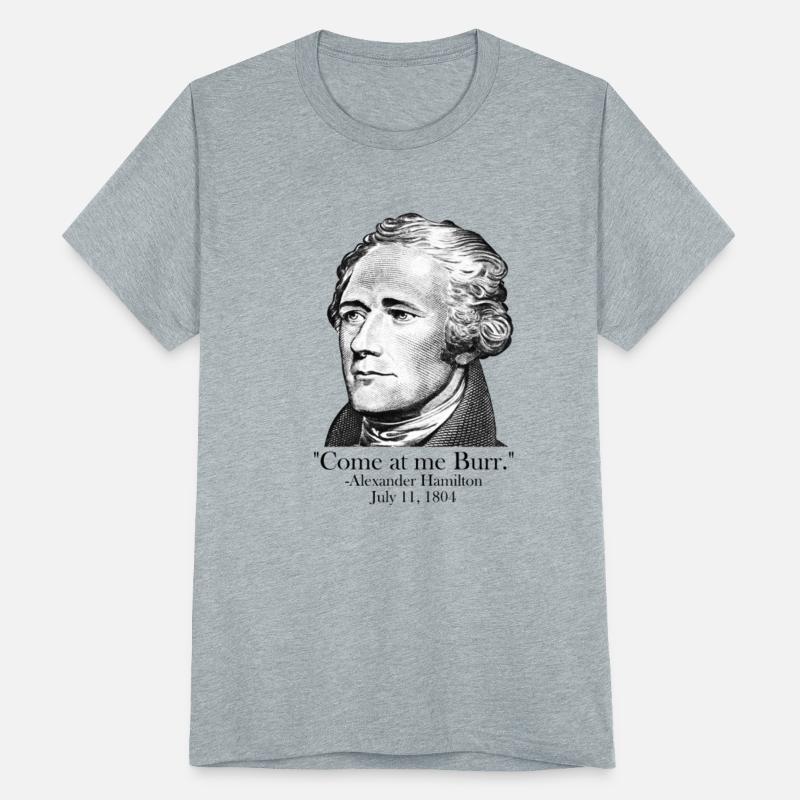 Come At Me Burr AP US History Alexander Hamilton