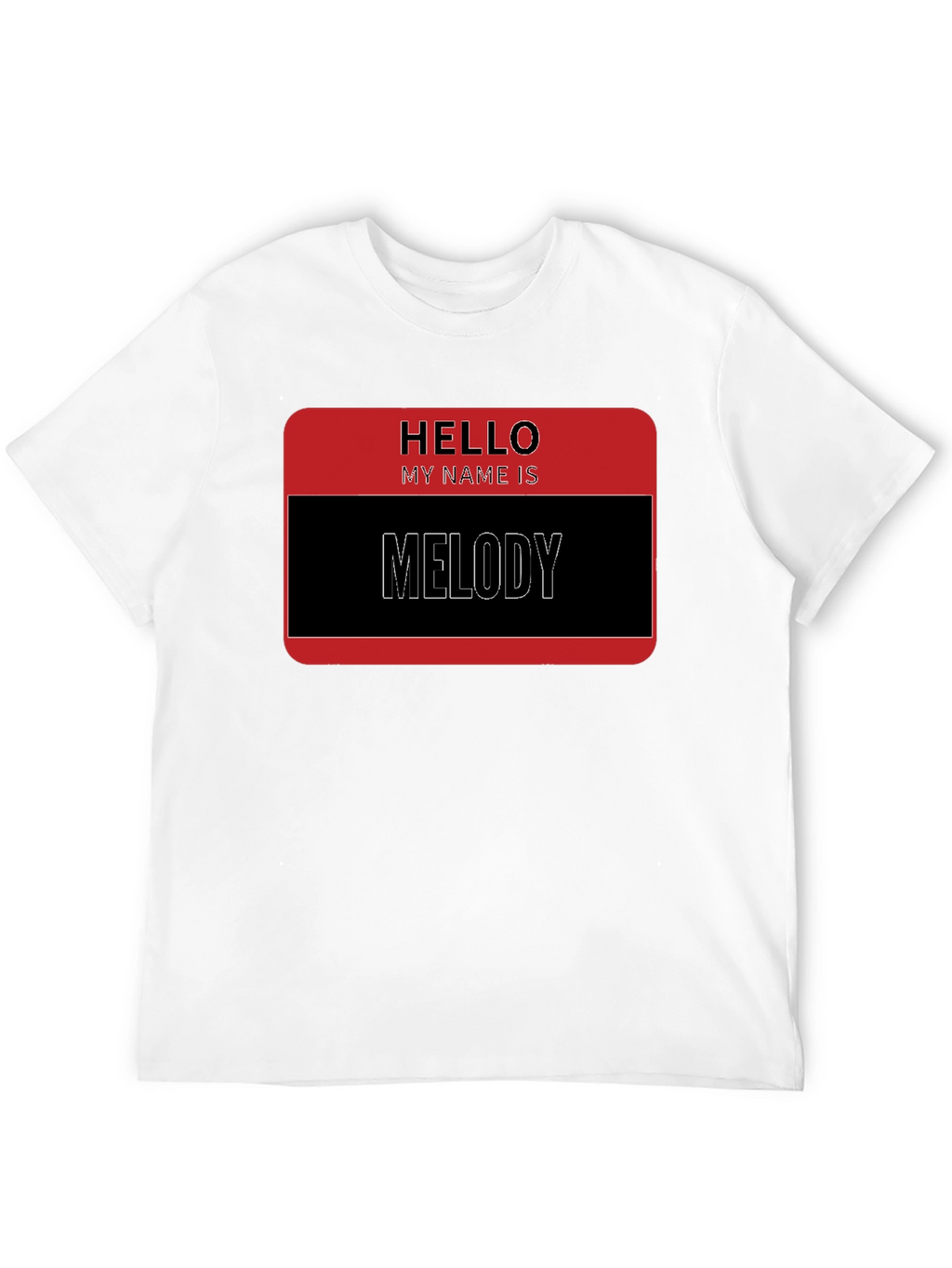 Hello My Name is Melody T-Shirt