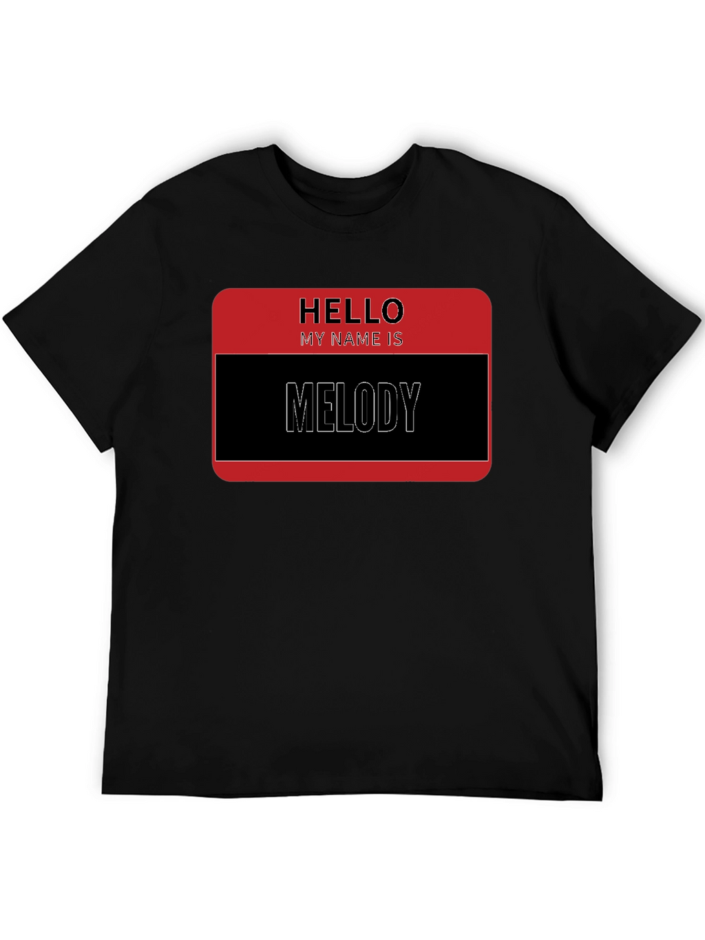 Hello My Name is Melody T-Shirt