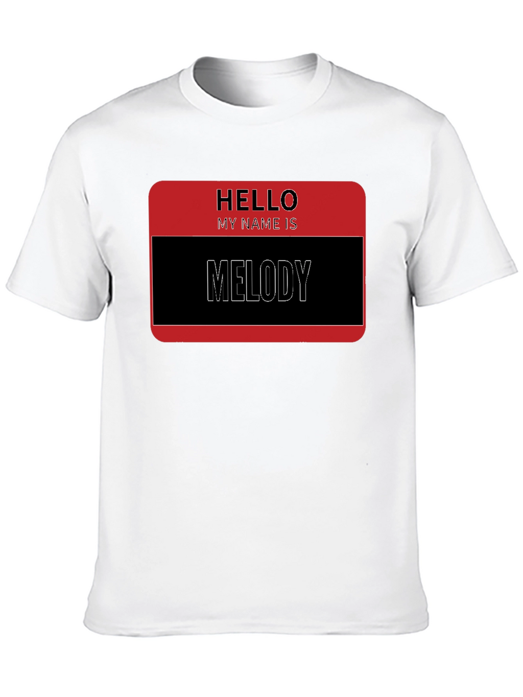 Hello My Name is Melody T-Shirt