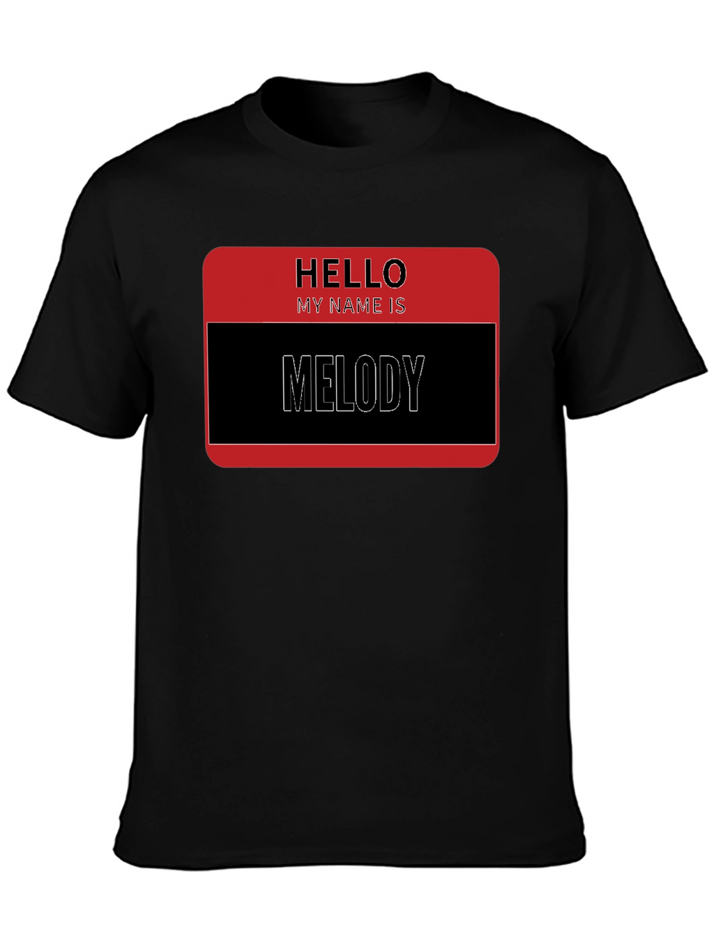 Hello My Name is Melody T-Shirt
