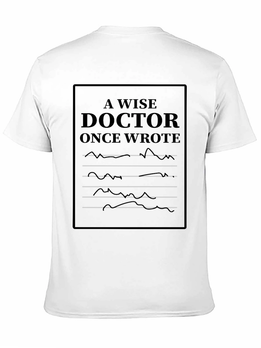 Wise Doctor Writing Novelty Graphic Tee