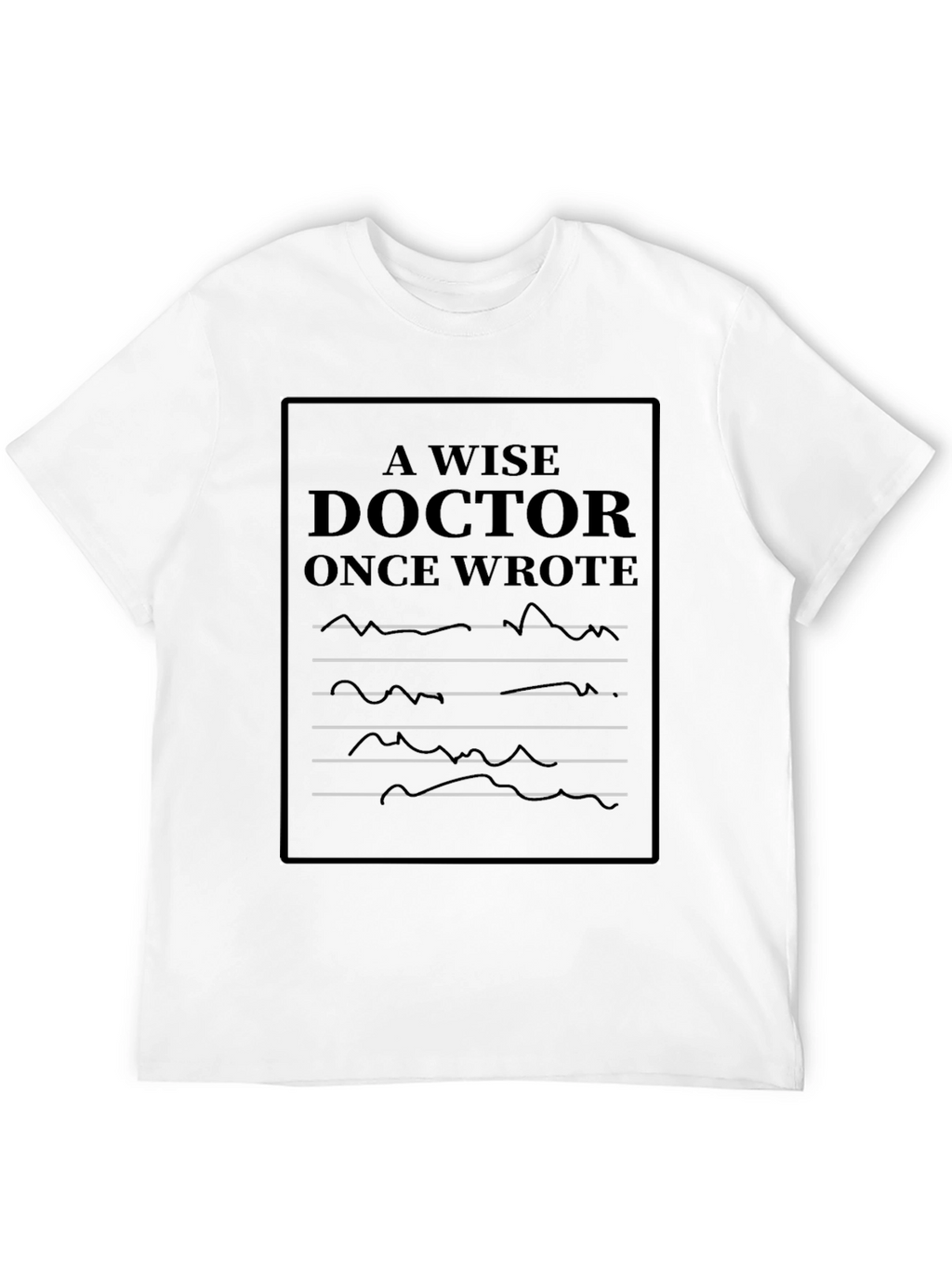 Wise Doctor Writing Novelty Graphic Tee