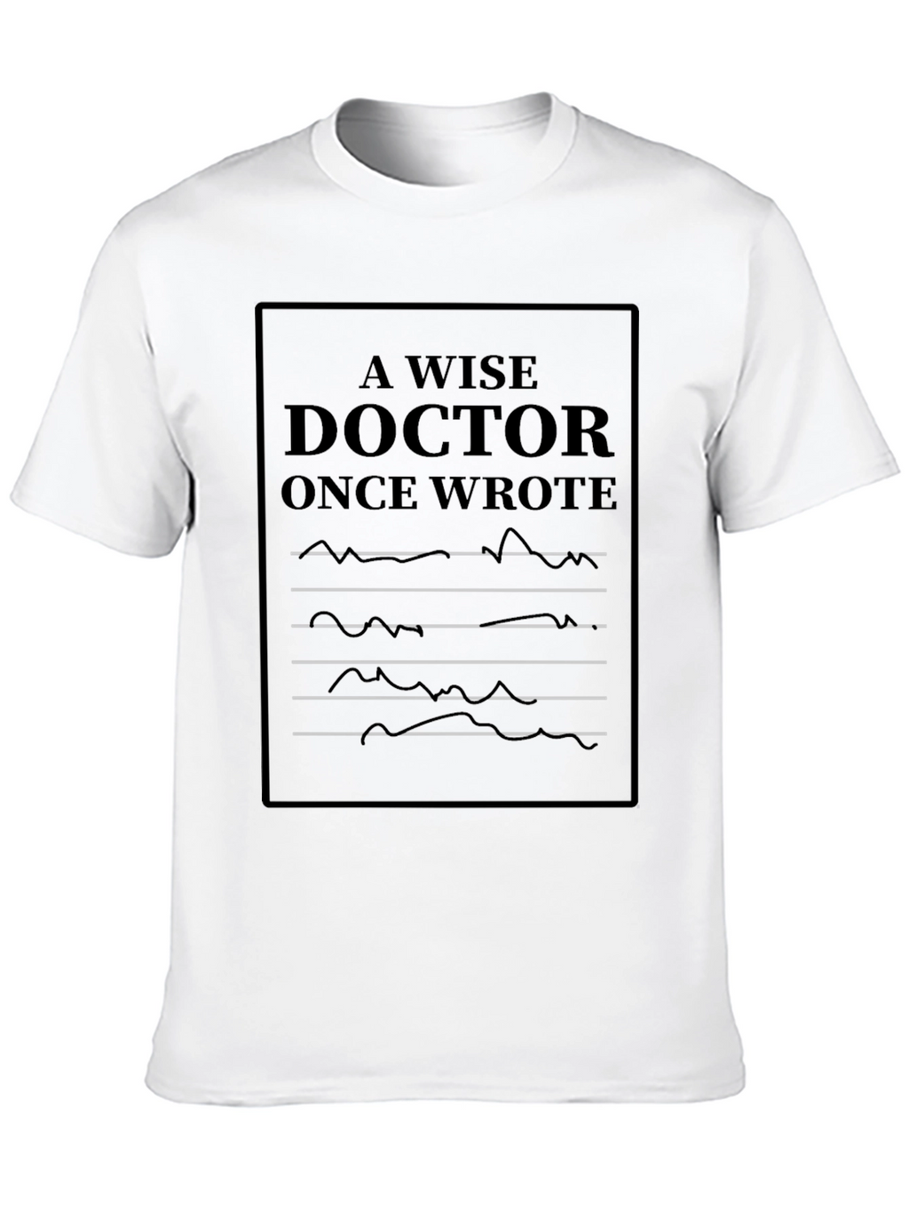 Wise Doctor Writing Novelty Graphic Tee