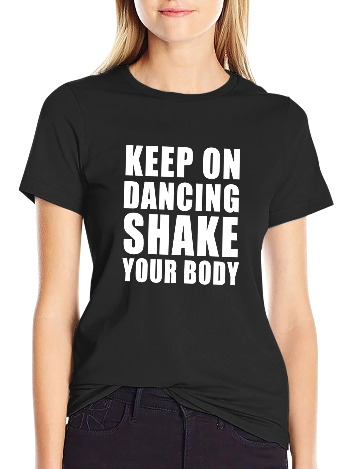 Keep On Dancing Tee - Shake Your Body!