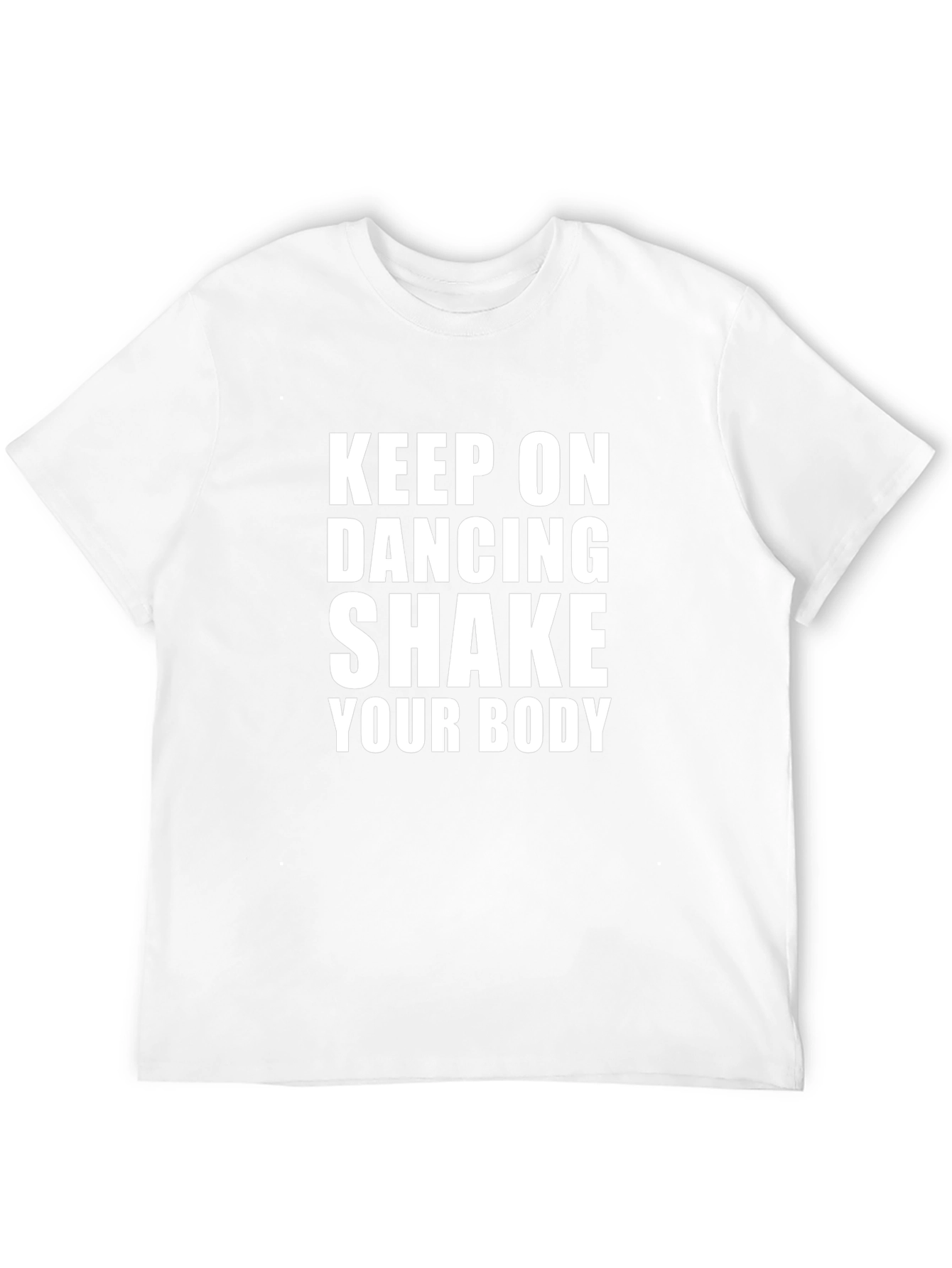 Keep On Dancing Tee - Shake Your Body!