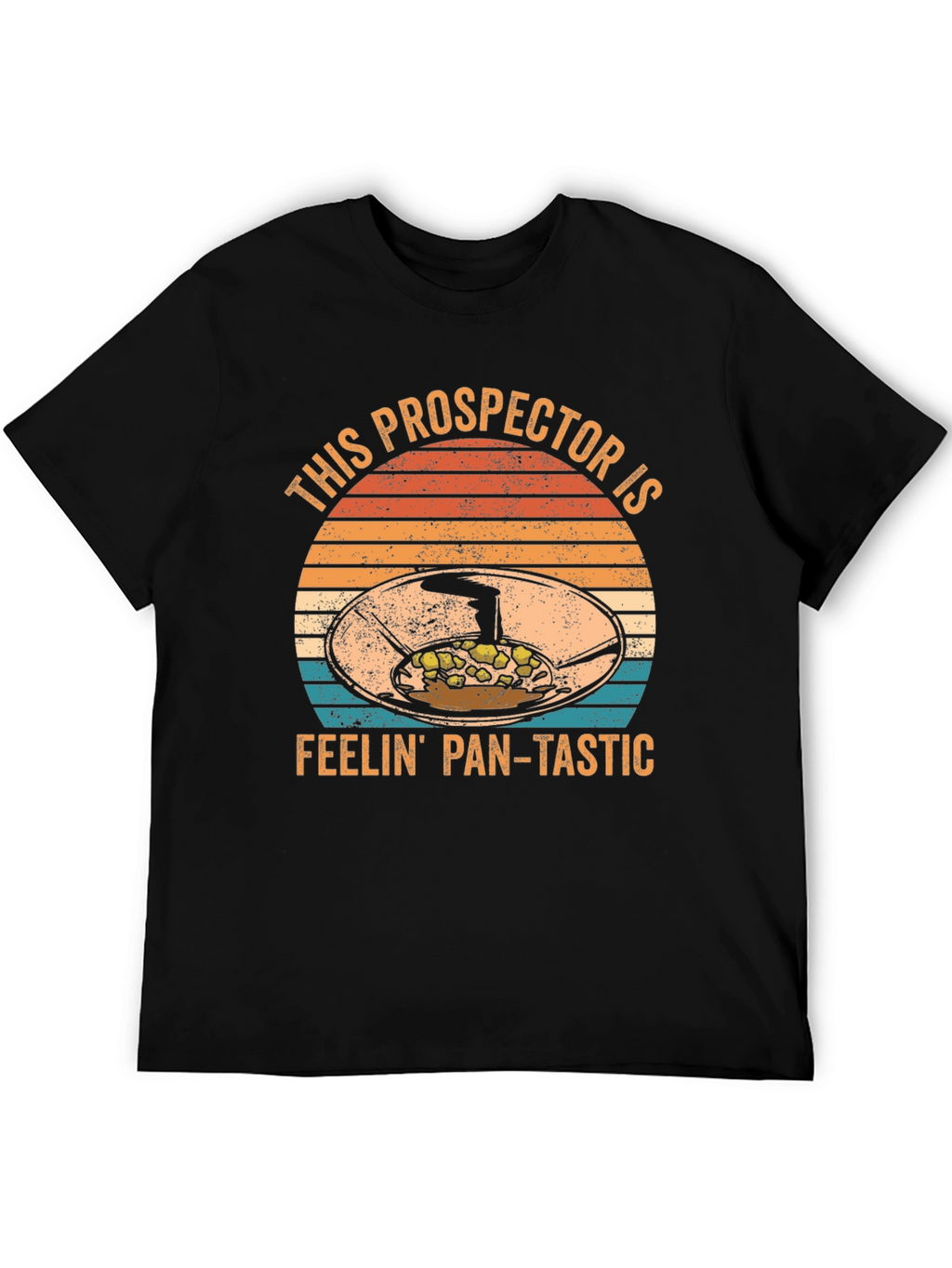 Prospector Feelin Pan-Tastic T-Shirt